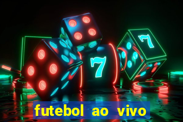 futebol ao vivo multi canais